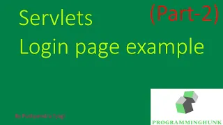Java Servlets Login Example Servlet tutorial part-2 programminghunk latest 2020