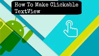 How to Make A Clickable TextView in Android Android Studio