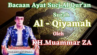 Download Murottal Al Qur'an Merdu Surah Al Qiyamah Oleh KH Muammar ZA Qori Internasional #muammarza#alquran MP3