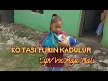 KO TASI FURIN KADULUR//BY//MAXI MALI-Maxi Mali Official(MMC)