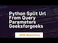 Python Split URL from Query Parameters GeeksforGeeks