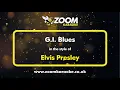 Download Lagu Elvis Presley - G.I.  Blues - Karaoke Version from Zoom Karaoke