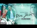 Download Lagu Rim Jhim (Audio) | Jubin Nautiyal | Ami Mishra, Parth S, Diksha S, Kunaal V |Ashish P| Bhushan Kumar