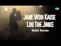 Download Lagu Jane Woh Kaise Log The | Hindi Cover Song | Saregama Open Stage | Rahul Saxena