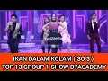 Download Lagu IKAN DALAM KOLAM - VALEN - MUTIA - SUCHY - APRIL - FERDI ( SO 3 ) TOP 13 GROUP 1 SHOW D7ACADEMY 