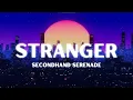 Lagu Secondhand Serenade - Stranger (Lyrics)