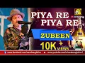 Download Lagu Piya Re Piya Re | পিয়া রে পিয়া রে || Zubeen Garg | LIVE PERFORMANCE