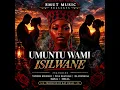 Umuntu Wami (feat. Yethusi Nxumalo, Pule Nkanyiso, Da Coster SA, Man G, Stella & Kay Small)