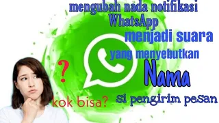 Download Mengubah nada notifikasi WhatsApp menjadi suara yang menyebutkan nama si pengirim pesan(TERBARU2020) MP3