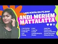 Download Lagu Andi Meriem Mattalatta - Album Lagu Nostalgia Pilihan Andi Meriem Mattalatta | Audio HQ
