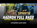 HADROH FULL BASS • HAYYUL HADI STYLE SIMPATIK • SHOLAWAT VIRAL TIKTOK TERBARU 2025