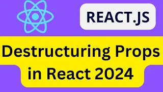Destructuring props in React 2024 Destructuring of Props