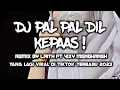 Download Lagu DJ PAL PAL DIL KEPAAS INDIA REMIX BY LAITH FT VIXY MENGKANEH YANG LAGI VIRAL DI TIKTOK TERBARU 2023🧸