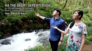 Download Kevin Susanto \u0026 Karyn Susanto - As The Deer - Seperti Rusa MP3