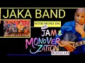 Jaka Band On The Jam \u0026 MonoVerzation With Mono Mukundu