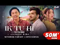 Download Lagu IK TU HI ( No Mabe ) - Rito Riba | Munawar Faruqui \u0026 Oviya Darnal | Rajat Nagpal | Anshul Garg |Rana