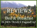 Elden Trails Bed Breakfast - REVIEWS