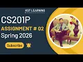 CS201P Assignment 2 Solution Spring 2026 CS201P Assignment 2 Solution 2026 KST Learning