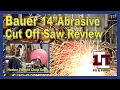 Harbor Freight Bauer 14 Abrasive Cut off chop saw review