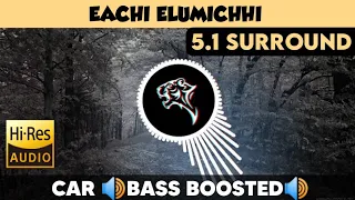 eechi elemichhi 5 1 surround bass boosted sub bass by tharmi2005