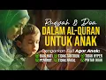 Download Lagu RUQYAH \u0026 DOA UNTUK ANAK AGAR LEMBUT HATI, TIDAK TANTRUM, PENURUT, CERDAS \u0026 TIDAK HYPERAKTIF - 1 JAM