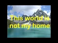 Download Lagu This world is not my home song by Jim Reeves with Lyrics