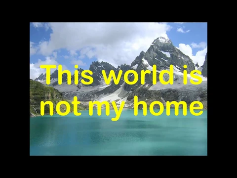 Download MP3 This world is not my home song by Jim Reeves with Lyrics
