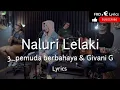 Download Lagu Naluri Lelaki | lirik | 3_pemuda berbahaya \u0026 Givani G ( cover ) #3pemudaberbahaya #lirik