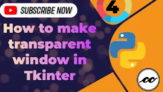 How to Create transparent window in Tkinter Python Tkinter Series