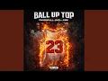 Ball up top feat EBK