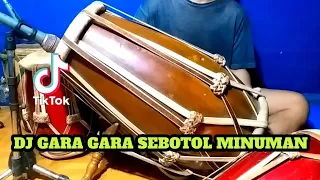 dj gara gara sebotol minuman koplo viral tiktok cover kendang rampak