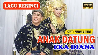 Download LAGU Kerinci ANAK DATUNG voc : EKA DIANA new KLIP Video MP3