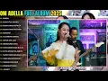 Download Lagu ADELLA FULL ALBUM TERBARU 2025 LAGU KALEM DAN SANTAI