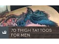 70 Thigh Tattoos For Men