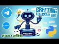 Greeting Telegram BOT on Python and Aiogram in 10 Minutes