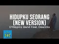 Download Lagu D'Wapinz Band Feat. Dewinta - Hidupku Seorang (New Version) (Video Lirik)