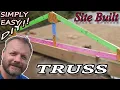 DIY Trusses Site Built Building A Workshop Shed