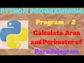 Program PYTHON Program Calculate the area and perimeter of a Parallelogram