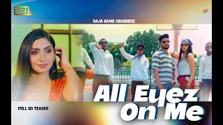 All Eyez On Me | Official Teaser | Raja Gamechangerz  |121db Records