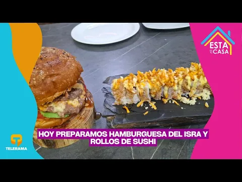 Hoy preparamos Hamburguesa del Isra y rollos de sushi