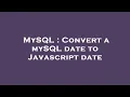 MySQL Convert a mySQL date to Javascript date
