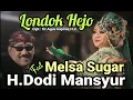 Download Lagu LONDOK HEJO - Melsa Sugar ft. H. Dody Mansyur