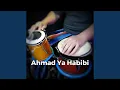 Lagu Ahmad Ya Habibi