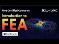 Introduction to Finite Element Analysis (FEA): 1 Hour Full Course | Free Certified | Skill-Lync