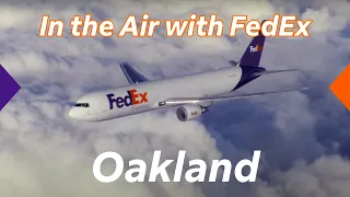 In the Air with FedEx Memphis to Oakland