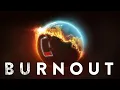 Download Lagu Burnout: Why We're Crashing