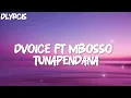 DVOICE FT MBOSSO |TUNAPENDANA