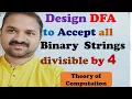Design DFA to accept all Binary Strings which are divisible by 4 Four Theory of computation