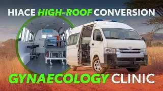 Toyota Hiace High‑Roof Conversion: Field‑Ready Mobile Gynaecology Clinic for Humanitarian Work