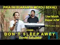 Download Lagu WOW...! SUARANYA KEREN .. Cover, Don't Sleep Away, Daniel Sahuleka - oleh BIBO - Live Dapur A2W